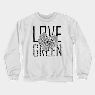 Love Green Crewneck Sweatshirt